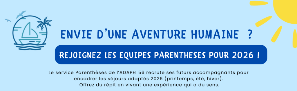 Rejoignez les équipes de Parenthèses pour 2026. Recrutement animateurs et accompagnateurs séjours adaptés VAO
